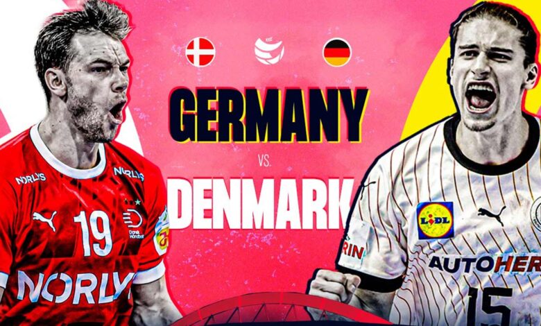 كرة يد.. بث مباشر مشاهدة مباراة الدنمارك وألمانيا في نصف نهائي كأس أمم أوروبا